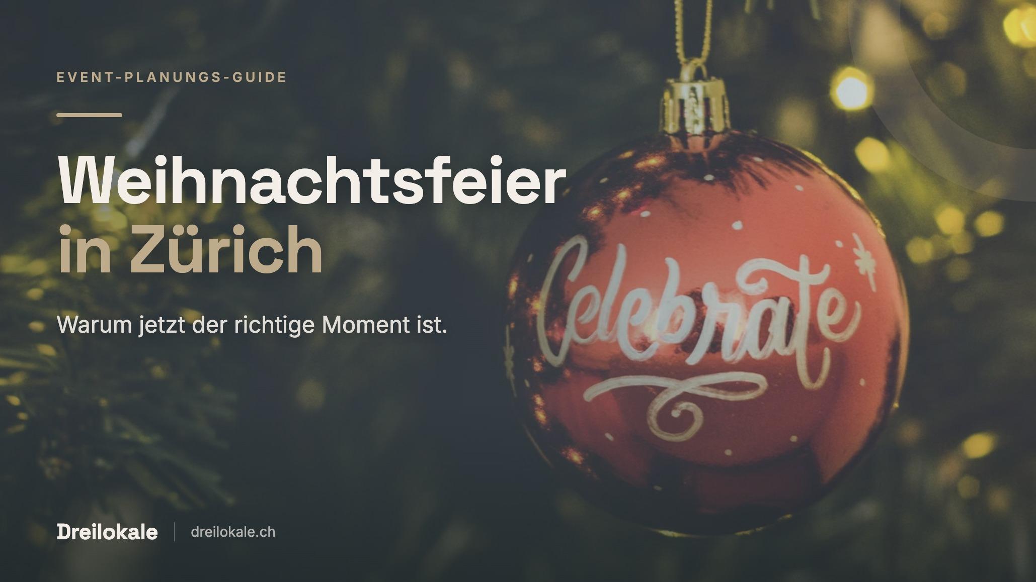 Weihnachtsfeier Zürich: Location finden