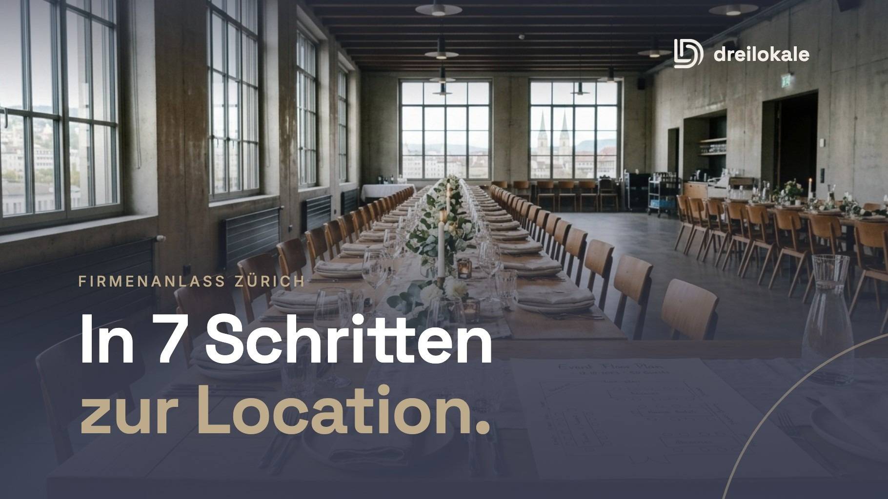 Eventlocation in Zürich finden: In 7 Schritten zum passenden Firmenanlass – Dreilokale Blog